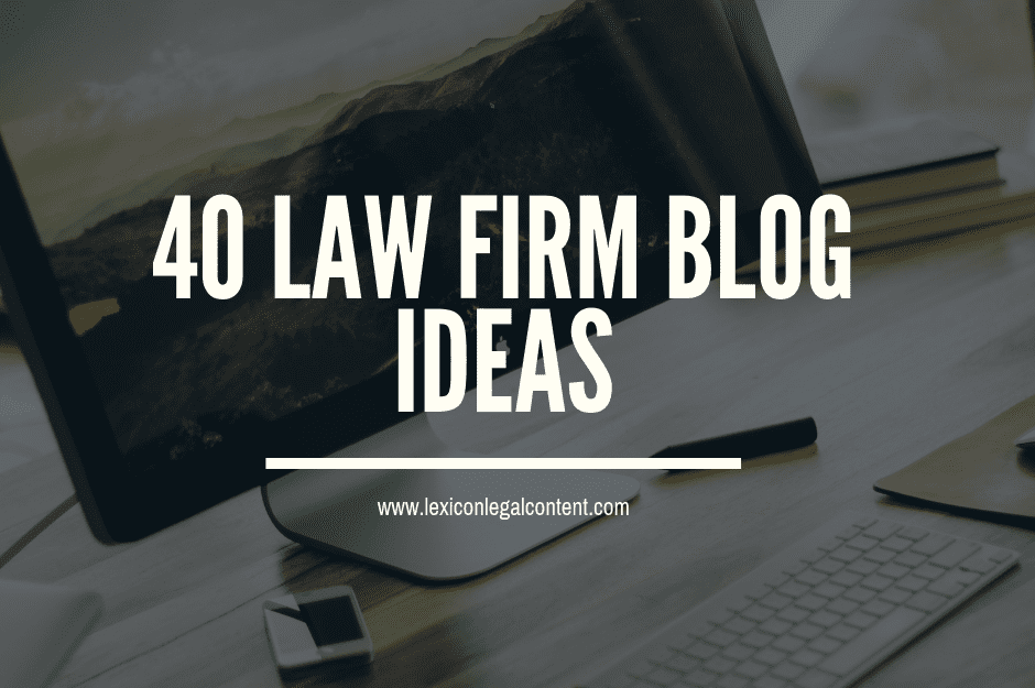 40 Law Firm Blog Ideas 1 940x625 1